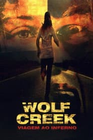 Pôster de Wolf Creek: Viagem ao Inferno