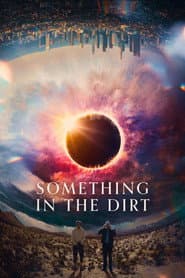 Póster de Something in the Dirt