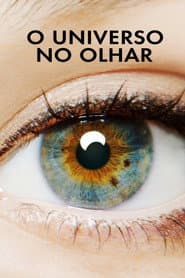Pôster de O Universo no Olhar