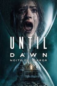 Póster de Until Dawn: Noite de Terror