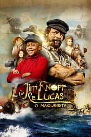 Póster de Jim Knopf e Lucas: O Maquinista