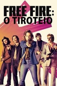 Poster for Free Fire: O Tiroteio