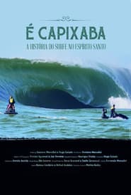 Affiche de É Capixaba - A História do Surfe no Espírito Santo