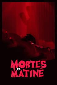 Pôster de Mortes na Matinê