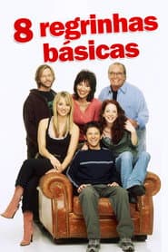Poster for 8 Regrinhas Básicas... para Namorar Minhas Filhas Adolescentes