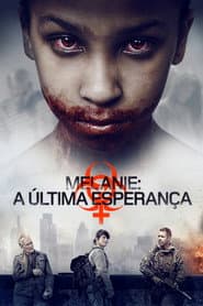 Affiche de Melanie: A Última Esperança
