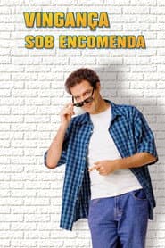Affiche de Vingança Sob Encomenda