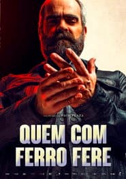 Affiche de Quem com Ferro Fere