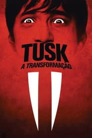 Pôster de Tusk: A Transformação