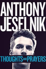 Affiche de Anthony Jeselnik: Thoughts and Prayers