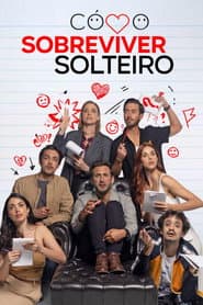 Poster for Como Sobreviver Solteiro