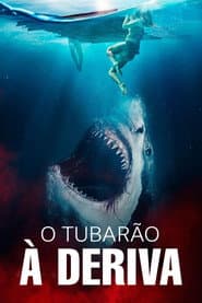 Poster for O Tubarão: À Deriva