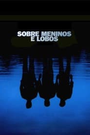Poster for Sobre Meninos e Lobos