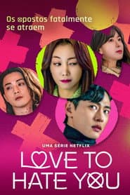 Poster for Love to Hate You
