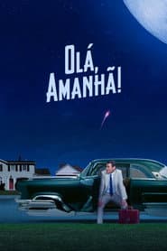 Affiche de Olá, Amanhã!