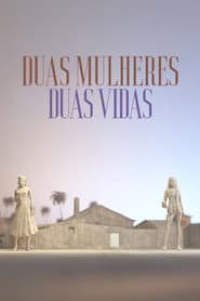 Affiche de Duas Mulheres Duas Vidas