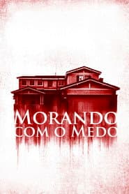 Affiche de Morando Com o Medo