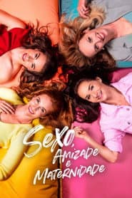 Póster de Sexo, Amizade e Maternidade