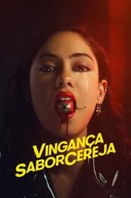 Poster for Vingança Sabor Cereja