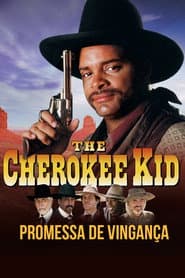 Poster for Cherokee Kid: Promessa de Vingança