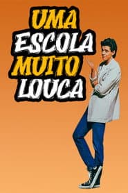 Poster for Uma Escola Muito Louca