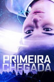 Poster for Primeira Chegada