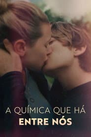 Affiche de A Química que Há Entre Nós