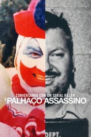 Affiche de Conversando com um serial killer: o Palhaço Assassino