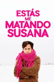Poster for Estás me Matando Susana