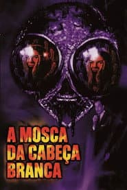 Poster for A Mosca da Cabeça Branca
