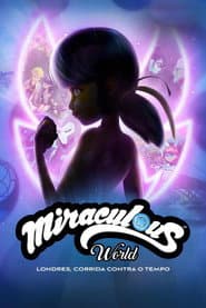 Póster de Miraculous World: Londres, Corrida Contra o Tempo