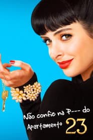 Poster for Não Confie na P--- do Apartamento 23