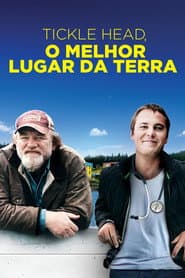 Poster for Tickle Head, O Melhor Lugar Da Terra