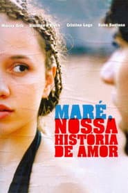 Affiche de Maré: Nossa História de Amor