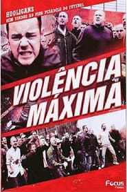 Affiche de Violência Máxima