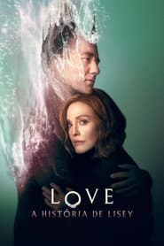 Póster de LOVE - A História de Lisey