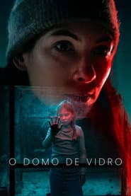 Pôster de O Domo de Vidro