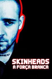 Póster de Skinheads - A Força Branca
