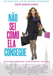Poster for Não Sei Como Ela Consegue