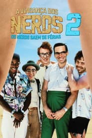 Póster de A Vingança dos Nerds 2: Os Nerds Saem de Férias
