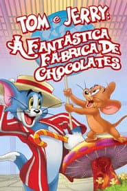 Affiche de Tom e Jerry: A Fantástica Fábrica de Chocolates