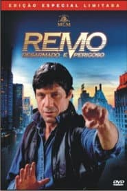 Affiche de Remo: Desarmado e Perigoso