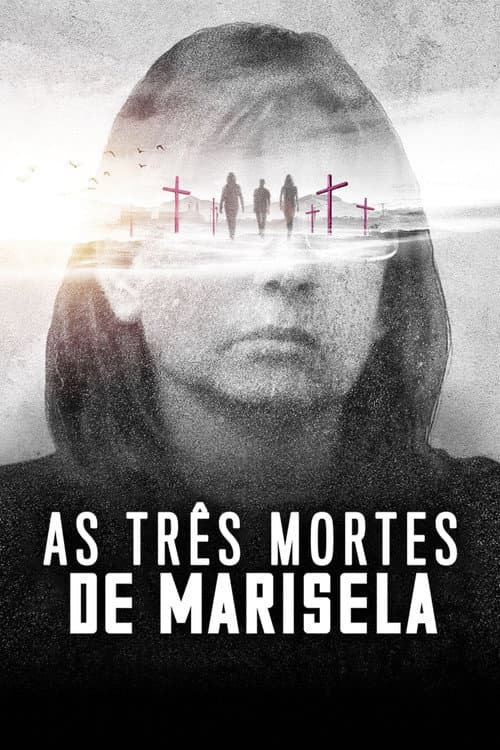 Poster for The Three Deaths of Marisela Escobedo