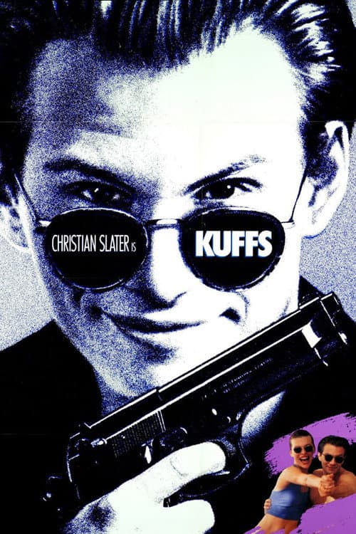Affiche de Kuffs: Um Tira Por Acaso