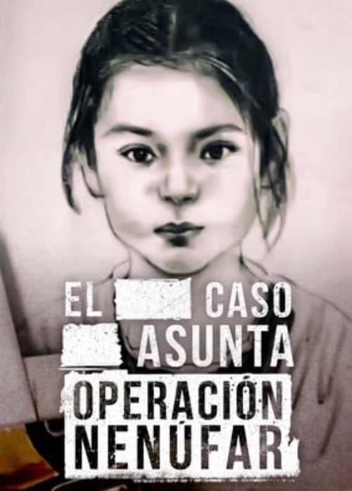 Affiche de Lo que la verdad esconde: Caso Asunta