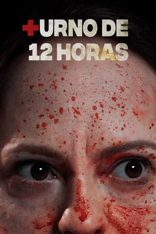 Poster for 12 Hour Shift