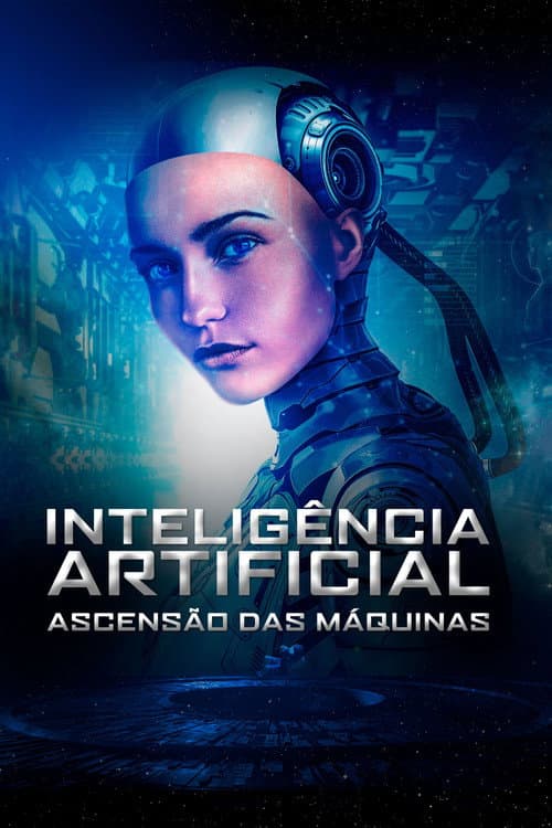 Pôster de Inteligência Artificial: Ascensão das Máquinas