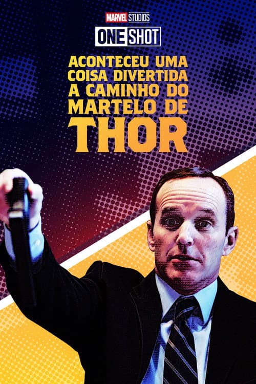 Póster de Marvel One-Shot: Algo divertido sucedió de camino al Martillo de Thor
