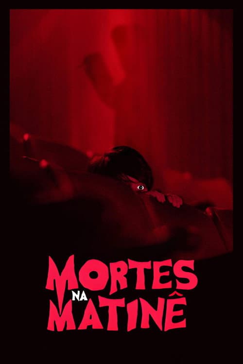 Poster for Mortes na Matinê