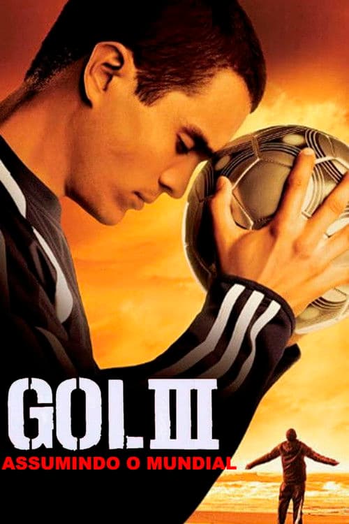 Póster de Gol! III: Assumindo o Mundial